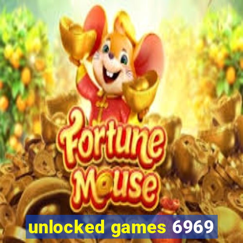 unlocked games 6969